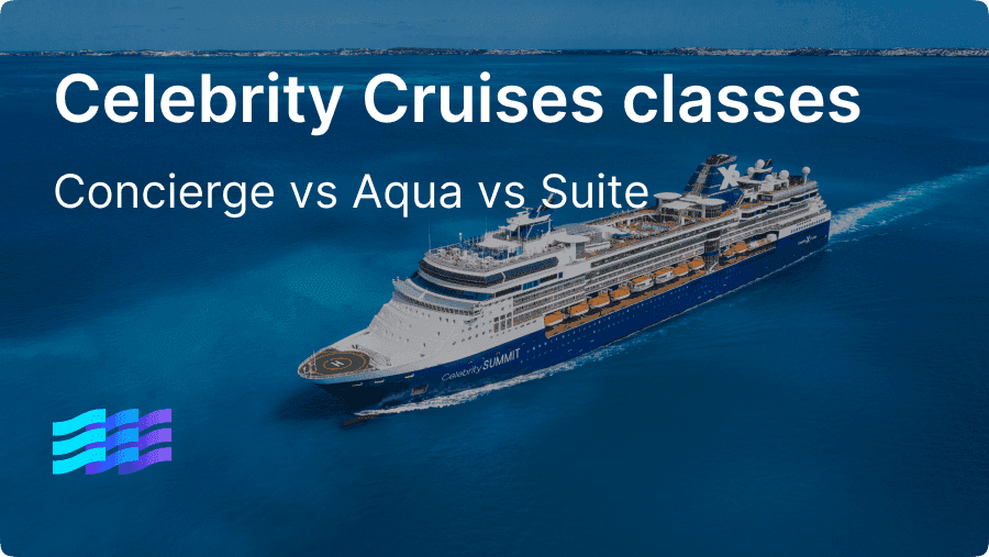 Which Celebrity cruise cabin class is best—Concierge, Aqua, or Suite? preview image