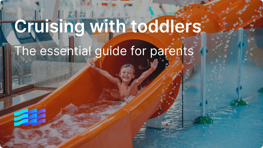 Planning a cruise with a toddler? Here’s the guide every parent needs preview image