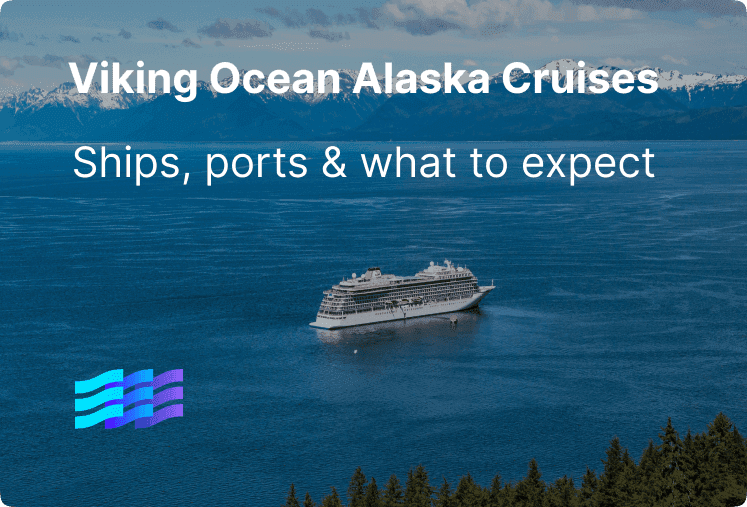 Viking Ocean Alaska Cruises: Ships, Ports & What to Expect preview image