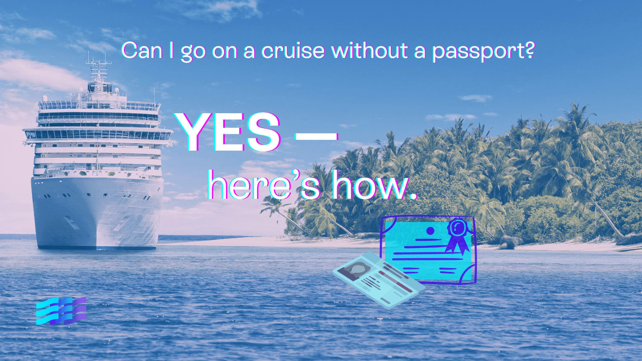 Can you go on a cruise without a passport? Yes—here's how preview image