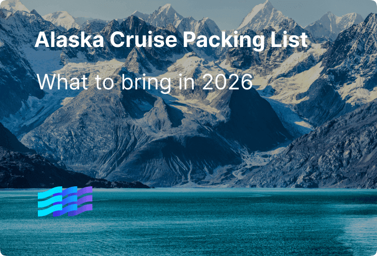 Alaska Cruise Packing List: What to Bring in 2026 preview image