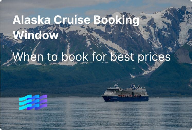 Alaska Cruise Booking Window: When to Book for Best Prices preview image