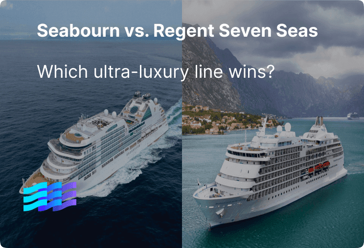 Seabourn vs. Regent Seven Seas: Which Ultra-Luxury Line Wins? preview image