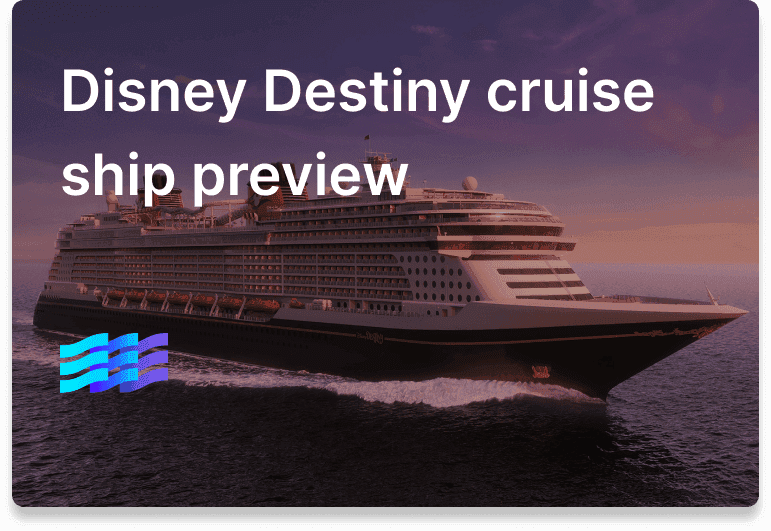 Disney Destiny cruise ship preview: 2025 launch date, itineraries, theme, & new features preview image