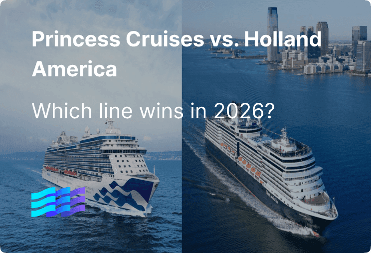 Princess Cruises vs. Holland America: Which Line Wins in 2026? preview image