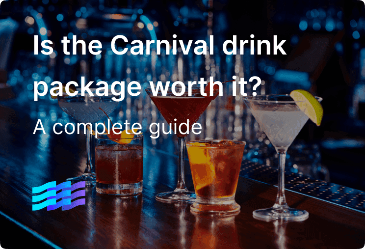 Is the Carnival drink package worth it? A complete guide to saving money at sea (2025) preview image
