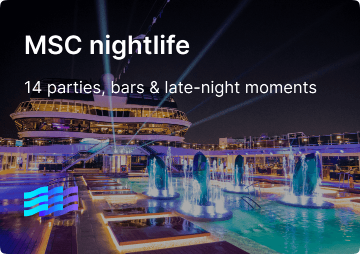 MSC nightlife: 14 parties, bars & late-night moments you’ll actually use preview image