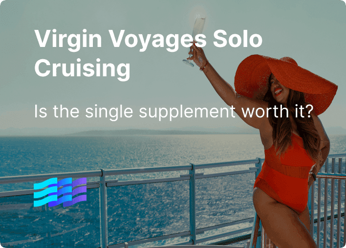 Solo Cruising on Virgin Voyages: Is It Worth the Single Supplement? preview image