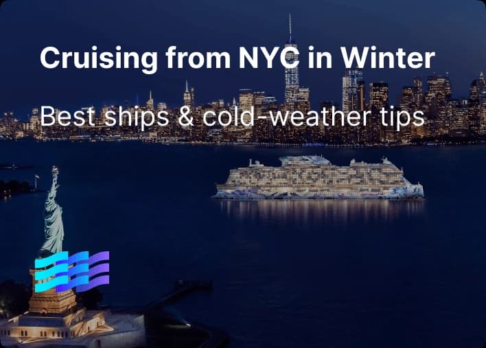 Cruising from NYC in Winter: Best Ships & Cold-Weather Tips
