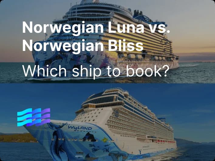Norwegian Luna vs. Norwegian Bliss: Which Ship to Book?